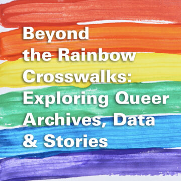 Beyond the Rainbow Crosswalks: Exploring Queer Arc